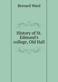 History of St. Edmund's college, Old Hall