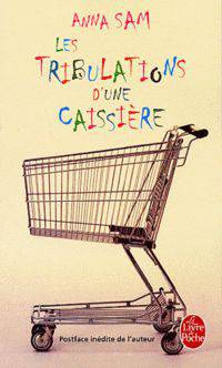 Les tribulations d'une caissi&#232;re