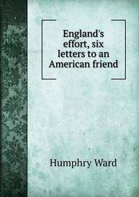 England's effort, six letters to an American friend