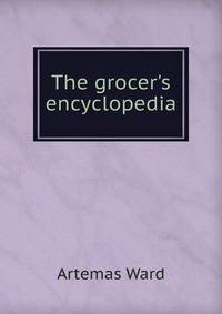 The grocer's encyclopedia