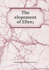 The elopement of Ellen;