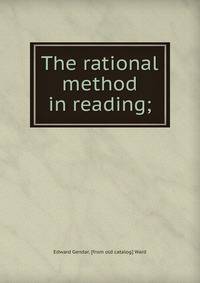 The rational method in reading;