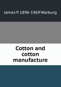 Cotton and cotton manufacture