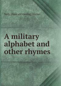 A military alphabet and other rhymes