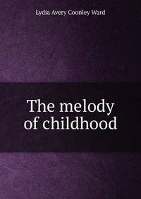 The melody of childhood
