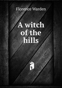 A witch of the hills