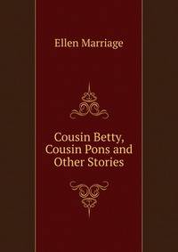 Cousin Betty, Cousin Pons and Other Stories