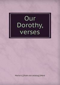 Our Dorothy, verses
