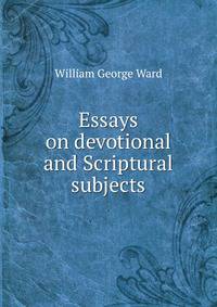 Essays on devotional and Scriptural subjects