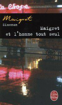 Maigret: Maigret et l'homme tout seul