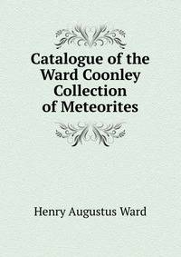 Catalogue of the Ward Coonley Collection of Meteorites