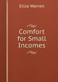 Comfort for Small Incomes