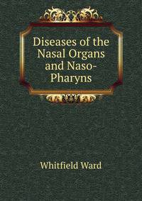 Diseases of the Nasal Organs and Naso-Pharyns