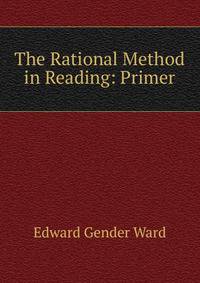 The Rational Method in Reading: Primer