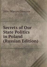 Secrets of Our State Politics in Poland (Russian Edition)