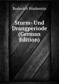 Sturm- Und Drangperiode (German Edition)
