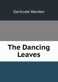 The Dancing Leaves