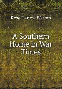 A Southern Home in War Times