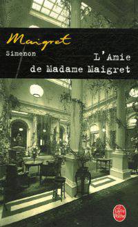 L'Amie de Madame Maigret (Madame Maigret's Own Case)