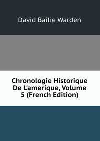 Chronologie Historique De L'amerique, Volume 5 (French Edition)