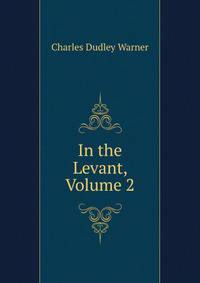 In the Levant, Volume 2