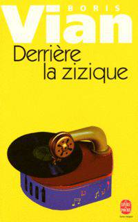 Derriere la zizique