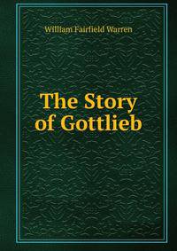 The Story of Gottlieb
