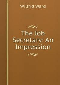 The Job Secretary: An Impression