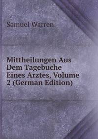 Mittheilungen Aus Dem Tagebuche Eines Arztes, Volume 2 (German Edition)