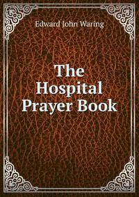 The Hospital Prayer Book