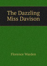 The Dazzling Miss Davison