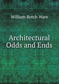 Architectural Odds and Ends