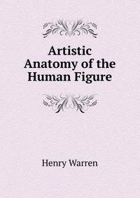 Artistic Anatomy of the Human Figure