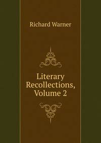 Literary Recollections, Volume 2
