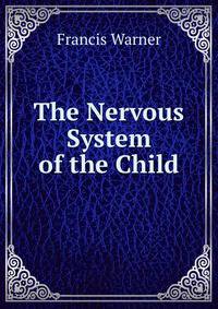 The Nervous System of the Child