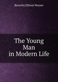 The Young Man in Modern Life