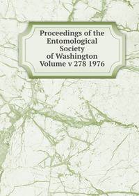 Proceedings of the Entomological Society of Washington Volume v 278 1976
