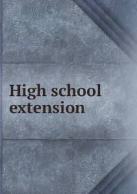 High school extension