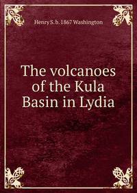The volcanoes of the Kula Basin in Lydia