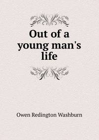 Out of a young man's life