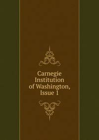 Carnegie Institution of Washington, Issue 1