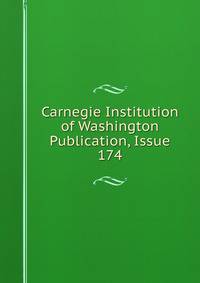 Carnegie Institution of Washington Publication, Issue 174