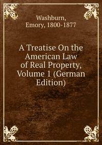 A Treatise On the American Law of Real Property, Volume 1 (German Edition)
