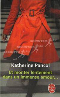 Et monter lentement dans un immense amour...