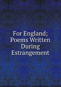 For England; Poems Written During Estrangement