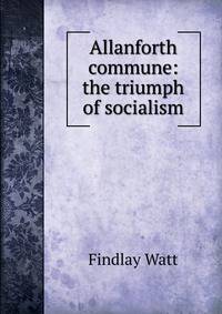 Allanforth commune: the triumph of socialism