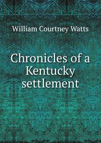 Chronicles of a Kentucky settlement