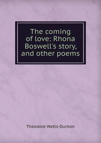 The coming of love: Rhona Boswell's story, and other poems