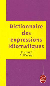 Dictionnaire des expressions idiomatiques fran&#231;aises