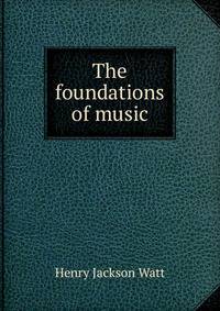 The foundations of music